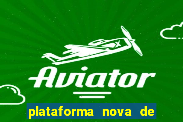 plataforma nova de jogos de aposta